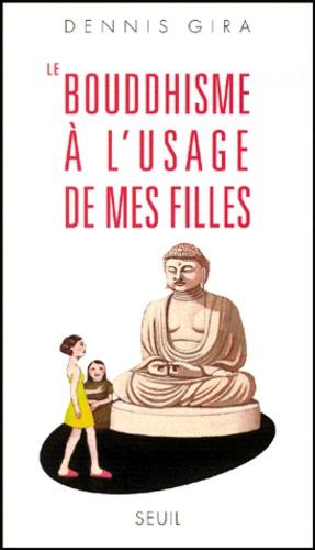 Le bouddhisme à l'usage de mes filles