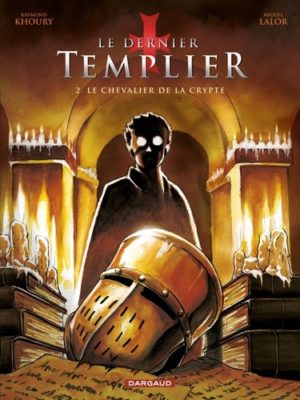 Le dernier Templier Tome 2 - Album Le chevalier de la crypte