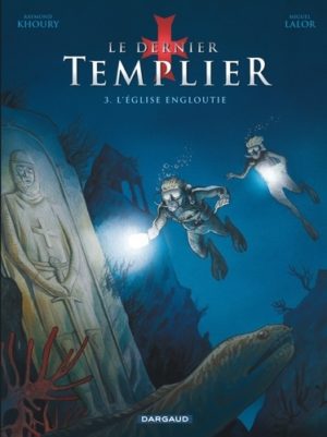 Le dernier Templier Tome 3 - Album L'église engloutie