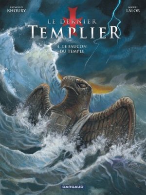 Le dernier Templier Tome 4 - Album Le faucon du Temple