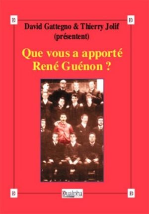 Que vous a apporté René Guénon ?