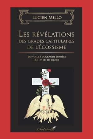 Les révélations des grades capitulaires de l'écossisme