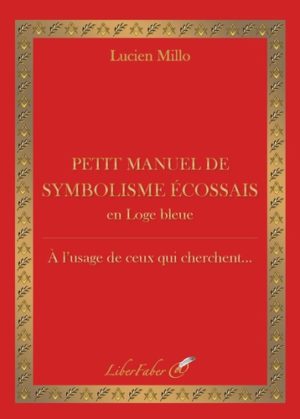 Petit manuel de symbolisme écossais en loge bleue