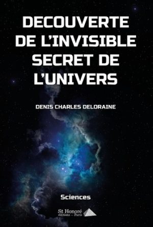 Découverte de l'invisible secret de l'univers