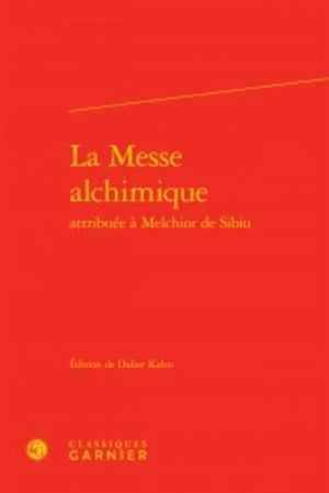 La Messe alchimique attribuée à Melchior de Sibiu