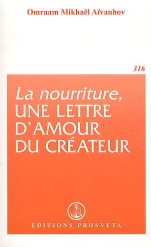 La nourriture, une lettre d'amour du créateur