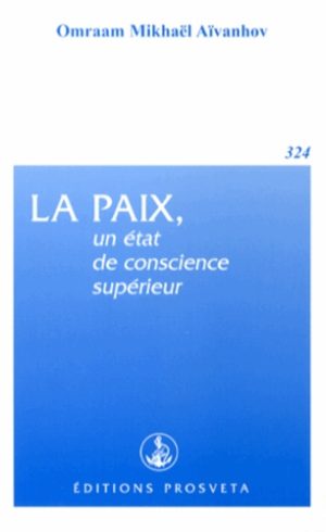 La paix, un état de conscience supérieur