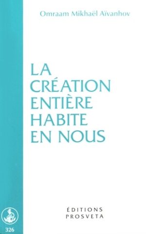 La création entière habite en nous