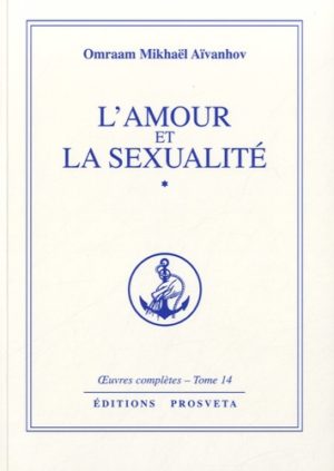 L'amour et la sexualité - Oeuvres complètes - Tome 14