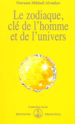 Le zodiaque, clé de l'homme et de l'univers