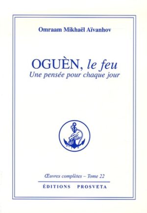 Oguèn, le feu - Une pensée pour chaque jour