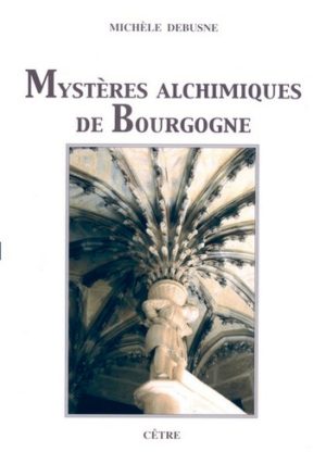 Mystères alchimiques de Bourgogne