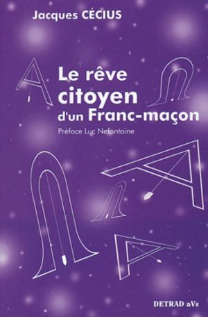 Le rêve citoyen d'un franc-maçon