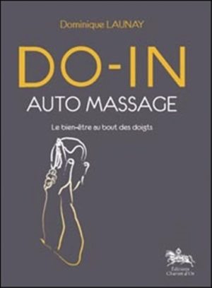 Do-in auto-massage - Le bien-être au bout des doigts