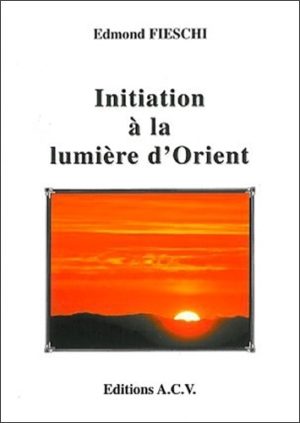 Initiation à la lumière d'Orient