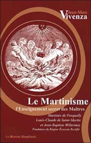 Le Martinisme - L'enseignement secret des Maîtres