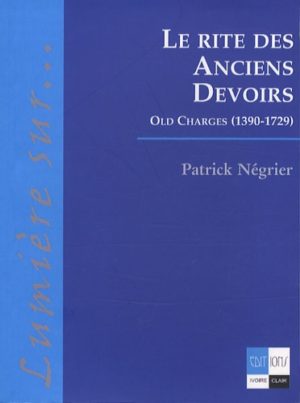 Le rite des anciens devoirs - Old Charges (1390-1729)