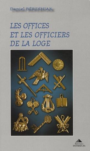 Les offices et les officiers de la loge