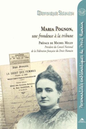 Maria Pognon - Une frondeuse à la tribune