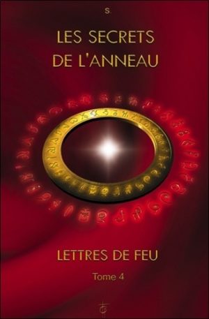 Lettres de feu - Tome 4, Les secrets de l'anneau