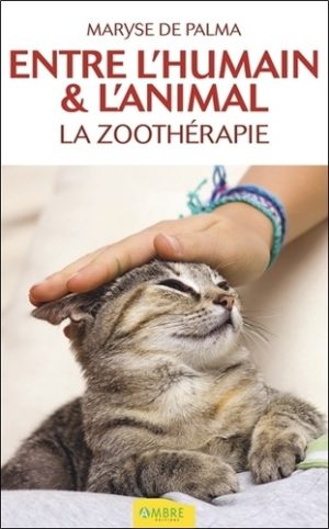 Entre l'humain et l'animal - La zoothérapie