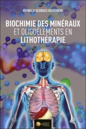 Biochimie des minéraux et oligoéléments utilisés en lithothérapie