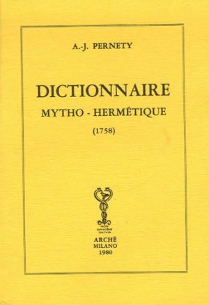 Dictionnaire mytho-hermétique