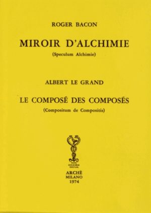 Miroir d'alchimie ; Le composé des composés