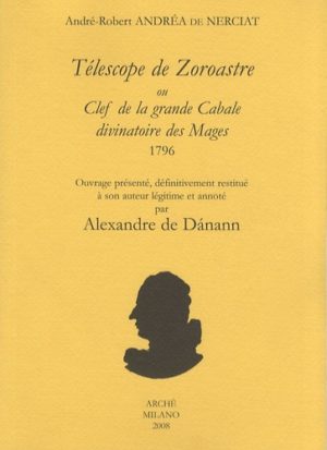 Télescope de Zoroastre - Ou Clef de la grande Cabale divinatoire des mages