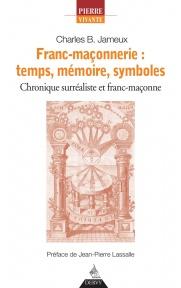 Franc-maconnerie : temps, mémoire, symboles