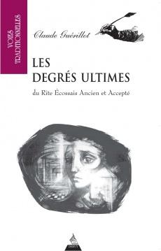 Les Degrés ultimes du Rite Écossais Ancien et Accepté