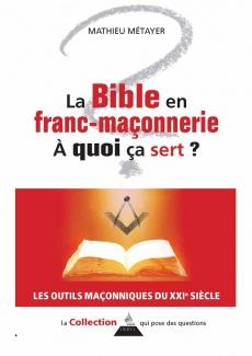 La bible en franc-maconnerie, à quoi ca sert ?