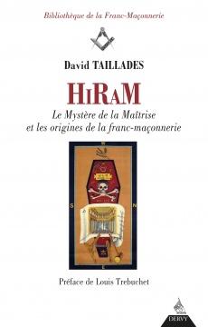 Hiram les mystères de la maitrise et les origines de la franc-maçonnerie