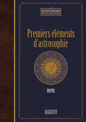 Premiers éléments d'astrosophie