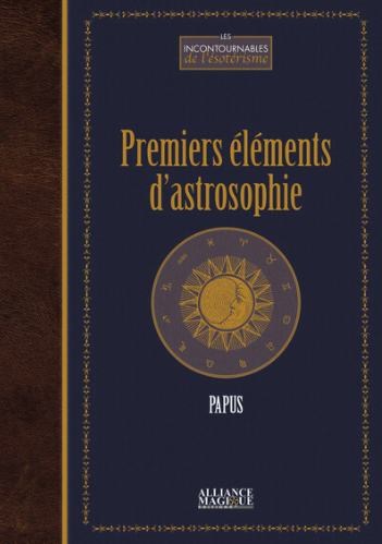 Premiers éléments d’astrosophie Premiers éléments d’astrosophie