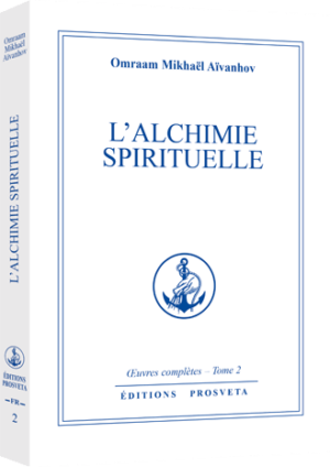 Oeuvres complètes - Tome 2, L'alchimie spirituelle