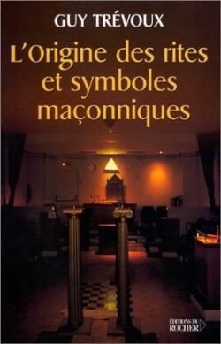 L'Origine des rites et symboles maçonniques