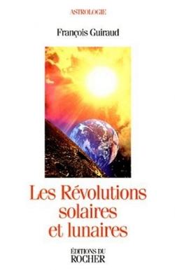 Les Révolutions solaires et lunaires