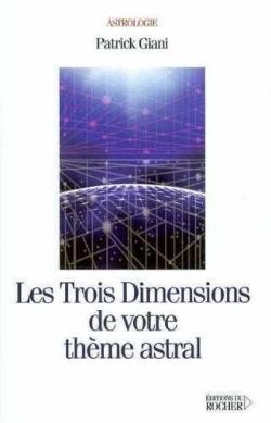 Les Trois Dimensions de votre thème astral