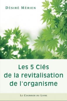 Les 5 clés de la revitalisation de l’organisme