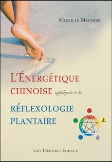 L'Énergétique chinoise appliquée à la réflexologie plantaire