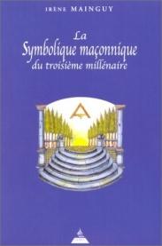 La symbolique maçonnique du troisième millénaire