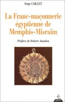 La Franc-maçonnerie égyptienne de Memphis-Misraïm