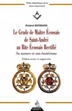 Le Grade de Maître Ecossais de Saint André au Rite Ecossais Rectifié