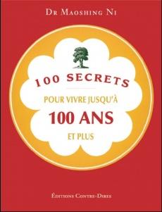 100 secrets pour vivre jusqu’à 100 ans et plus