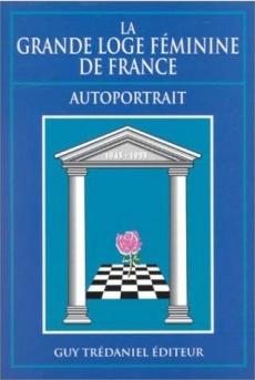 LA GRANDE LOGE FÉMININE DE FRANCE "Autoportrait"