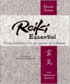 Reiki essentiel Guide complet d’un art ancien de guérison