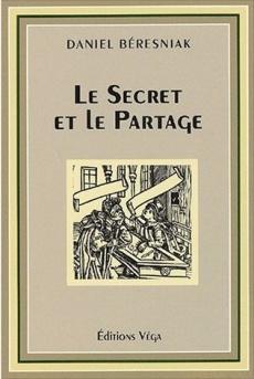 LE SECRET ET LE PARTAGE