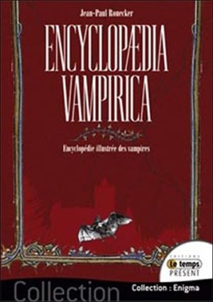 Encyclopaedia vampirica - Encyclopédie illustrée des vampires