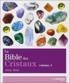 La Bible des Cristaux - Volume 1